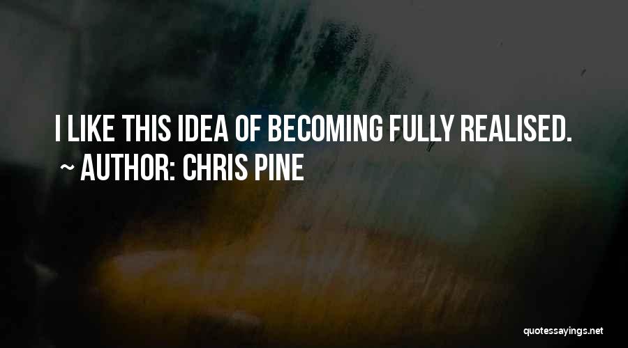Chris Pine Quotes 1312438