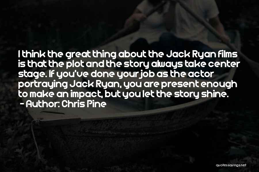 Chris Pine Quotes 131352