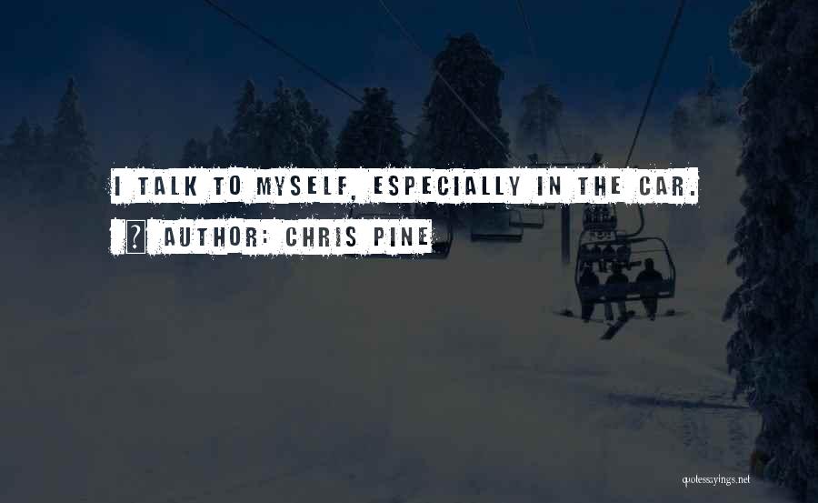 Chris Pine Quotes 1475830