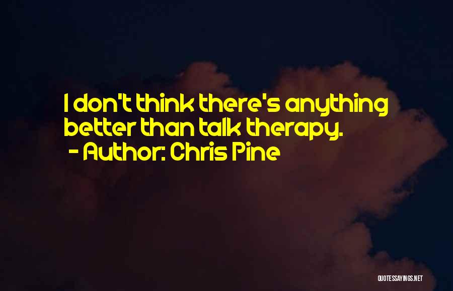 Chris Pine Quotes 1812669