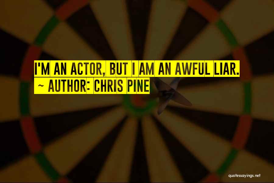 Chris Pine Quotes 1968825