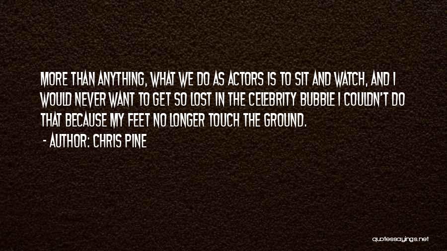 Chris Pine Quotes 2052366