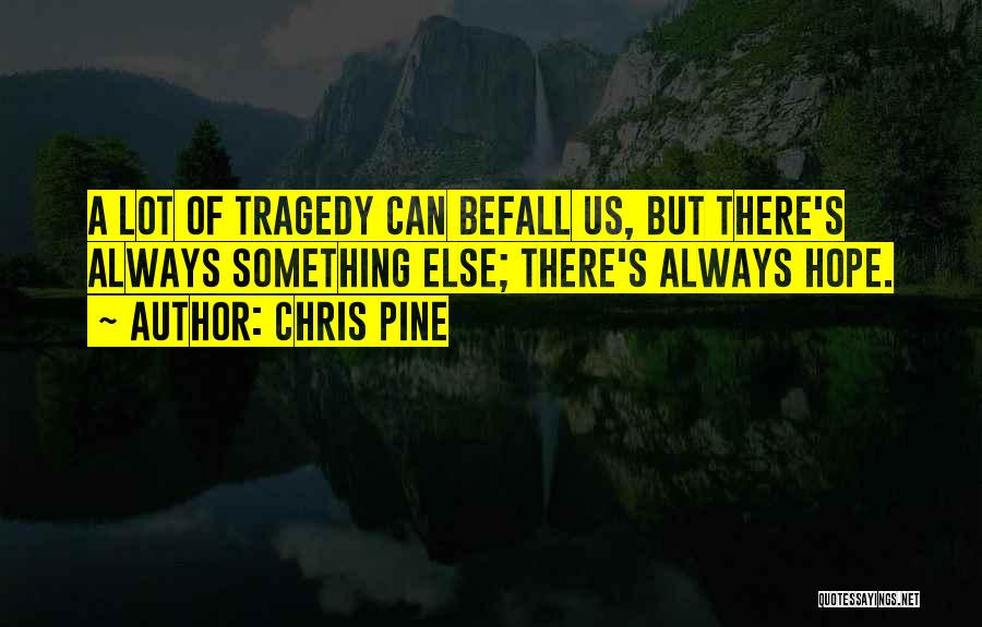 Chris Pine Quotes 2224829