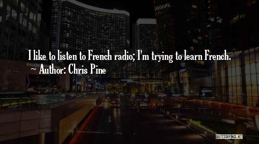 Chris Pine Quotes 2261638