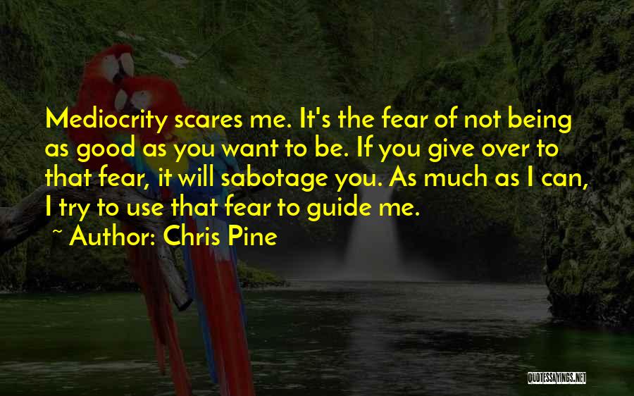 Chris Pine Quotes 595547