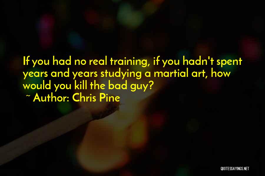 Chris Pine Quotes 709359