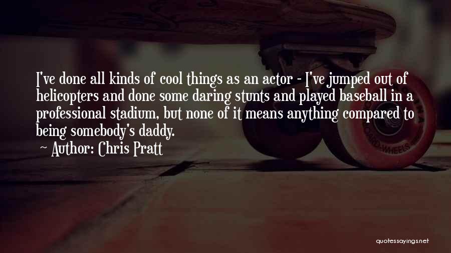 Chris Pratt Quotes 168758