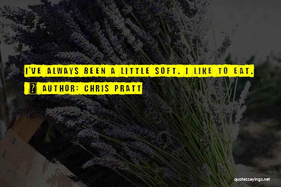 Chris Pratt Quotes 268547
