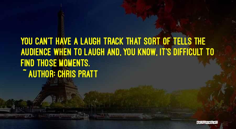 Chris Pratt Quotes 661847