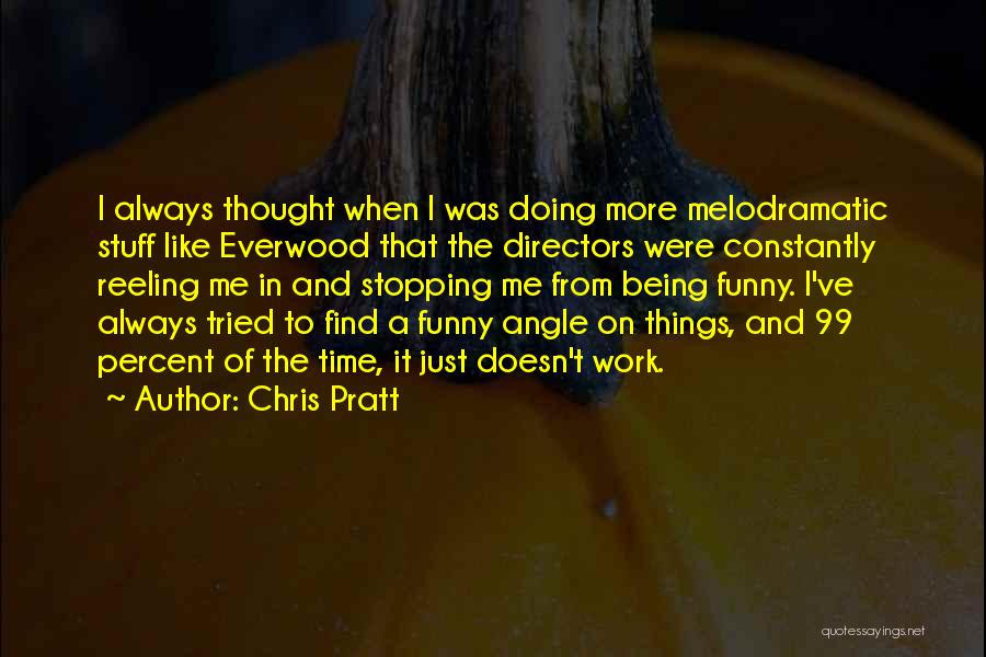 Chris Pratt Quotes 996169