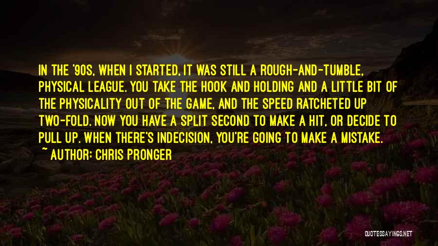 Chris Pronger Quotes 1453884
