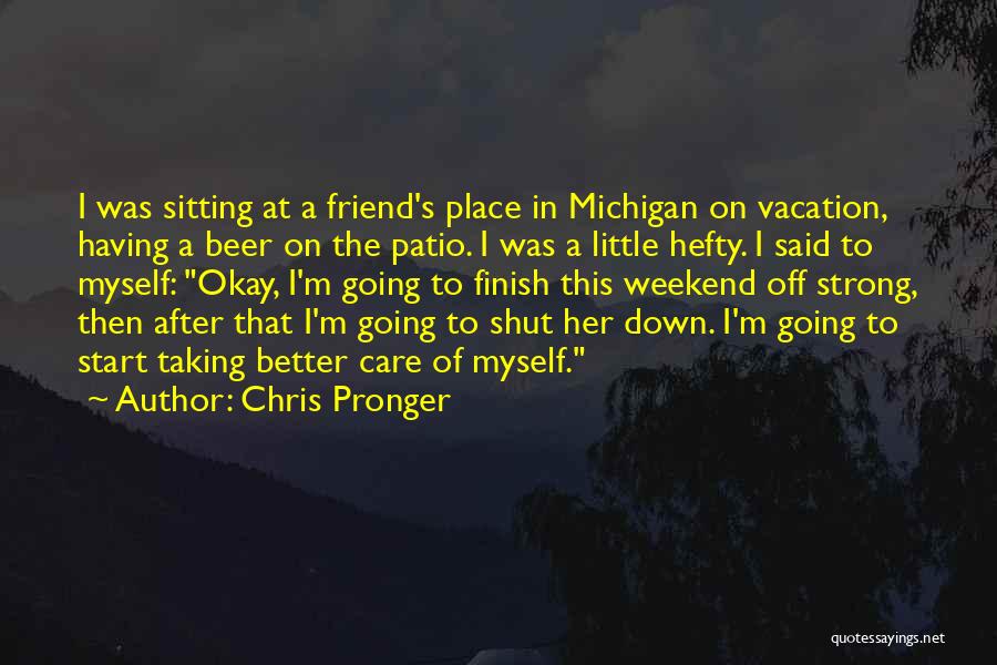Chris Pronger Quotes 269584