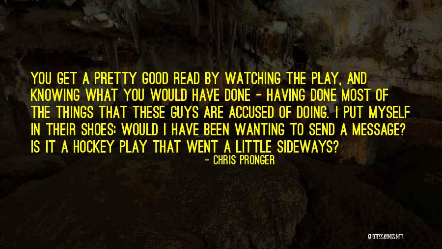 Chris Pronger Quotes 351848 Chris Pronger Quotes 351848
