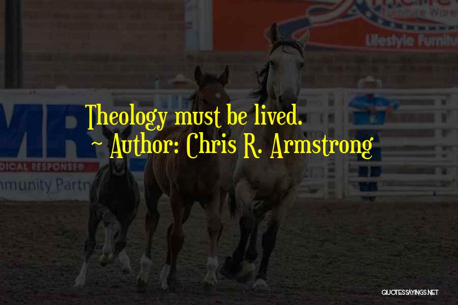 Chris R. Armstrong Quotes 765876