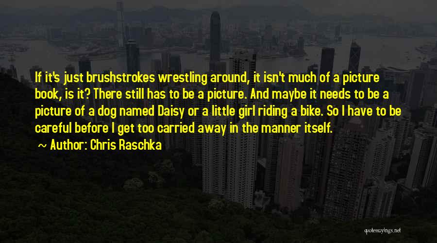 Chris Raschka Quotes 1817023
