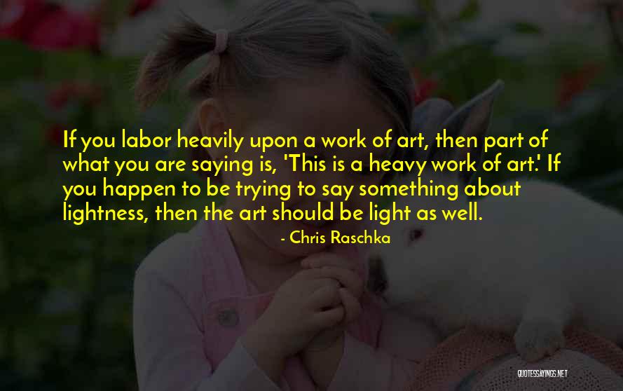 Chris Raschka Quotes 1852837