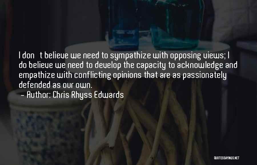 Chris Rhyss Edwards Quotes 385198