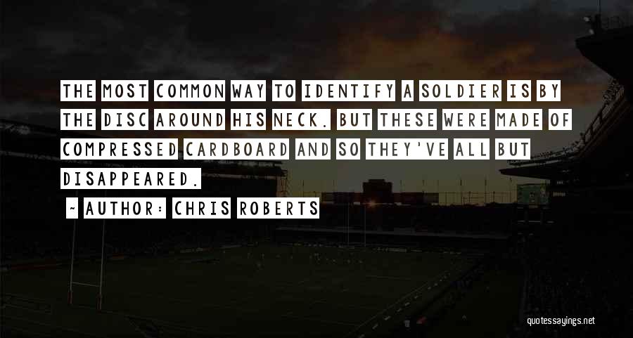 Chris Roberts Quotes 848915