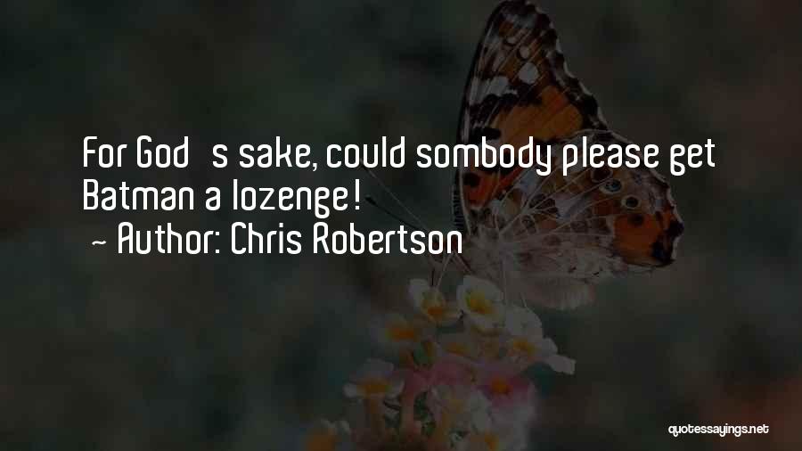 Chris Robertson Quotes 903938