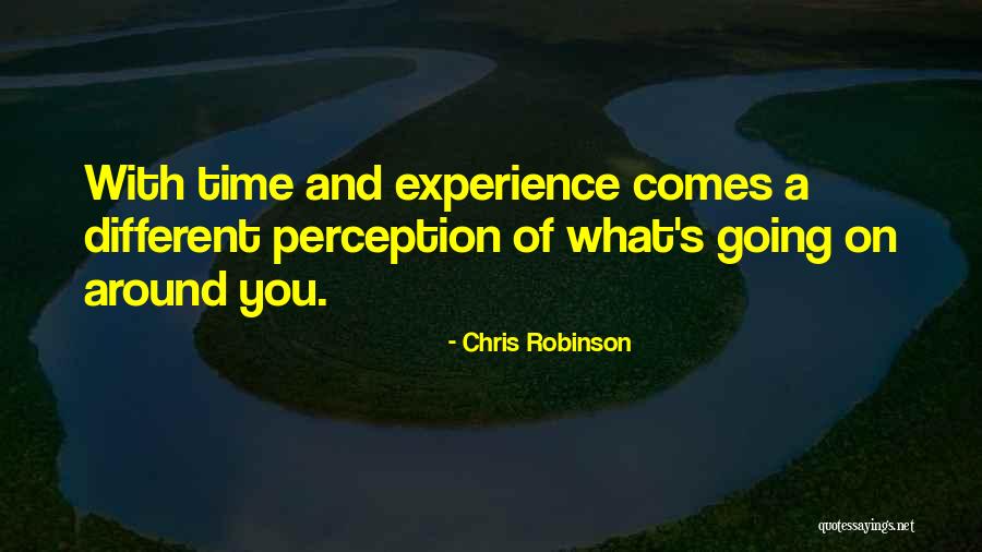 Chris Robinson Quotes 126330