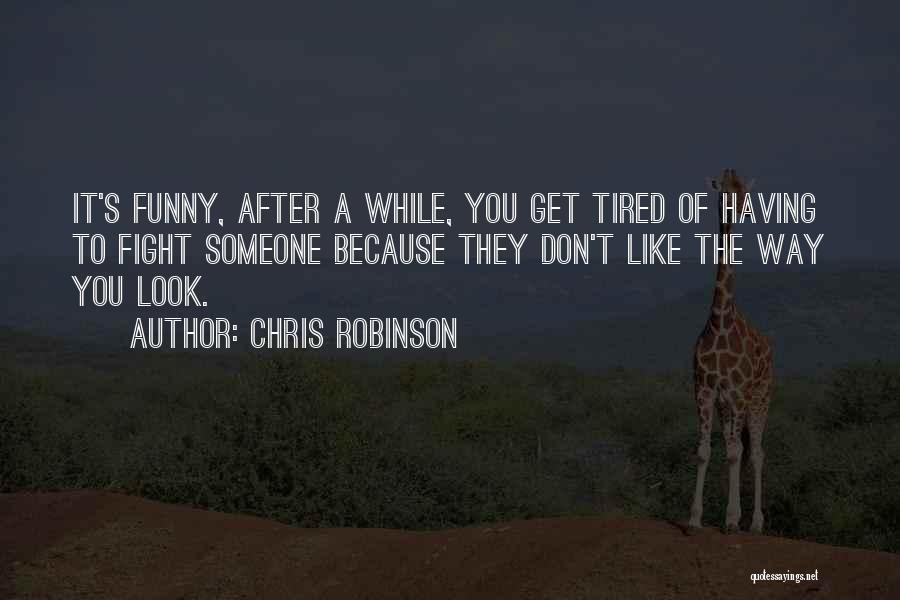 Chris Robinson Quotes 142487