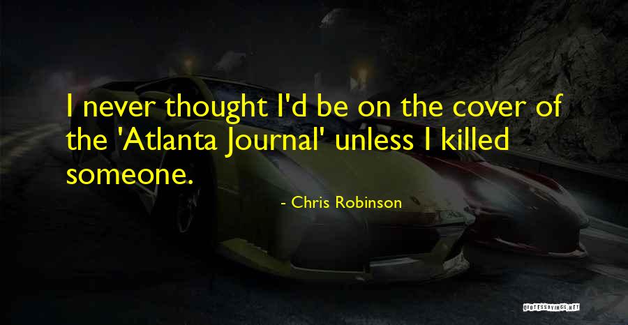 Chris Robinson Quotes 1580644