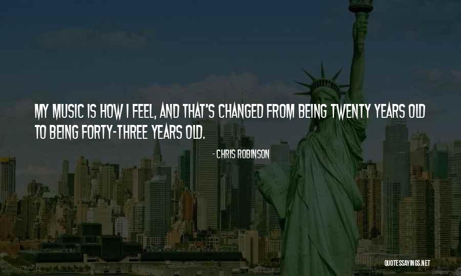 Chris Robinson Quotes 1657881 Chris Robinson Quotes 1657881