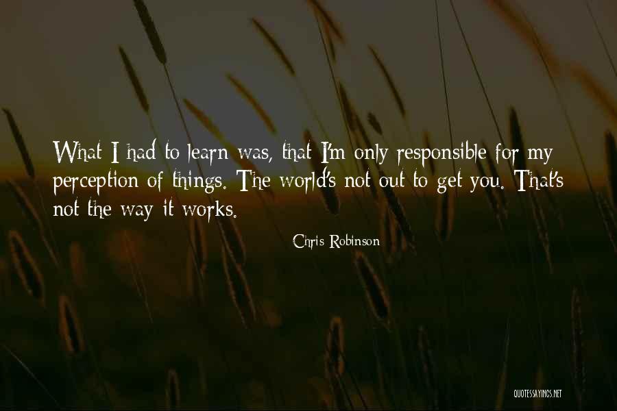 Chris Robinson Quotes 1975377 Chris Robinson Quotes 1975377