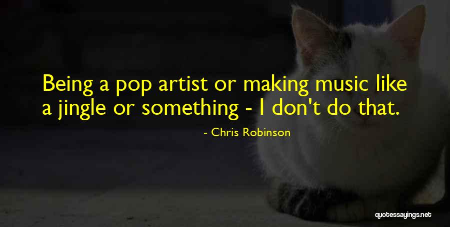 Chris Robinson Quotes 210988