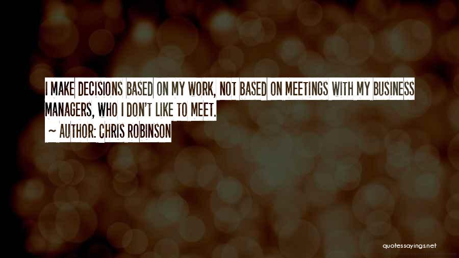 Chris Robinson Quotes 532159