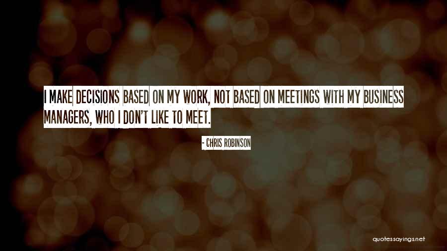 Chris Robinson Quotes 532159 Chris Robinson Quotes 532159