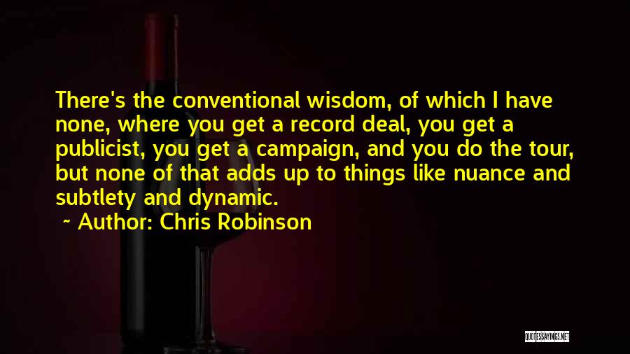 Chris Robinson Quotes 795062