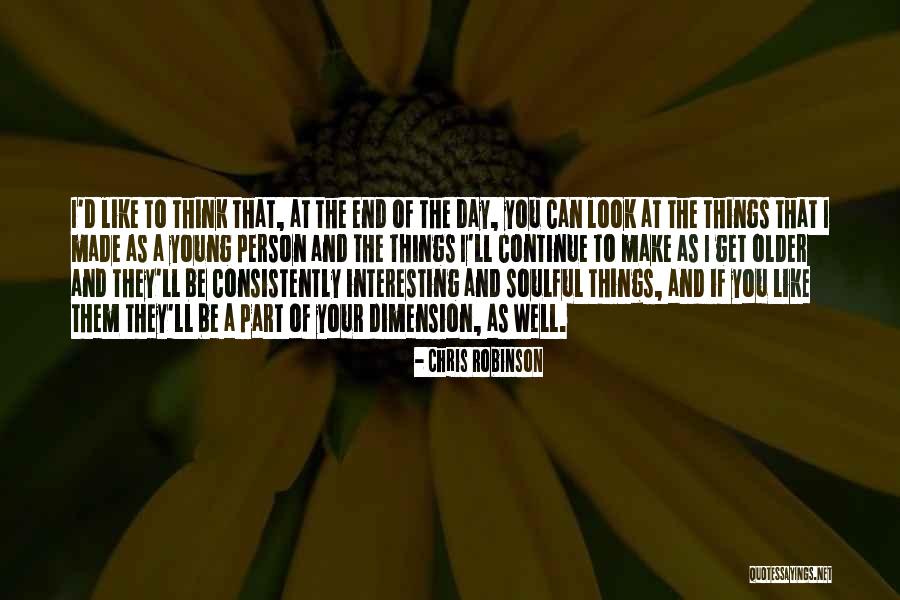 Chris Robinson Quotes 886689 Chris Robinson Quotes 886689