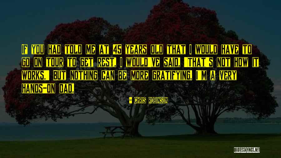 Chris Robinson Quotes 890986 Chris Robinson Quotes 890986