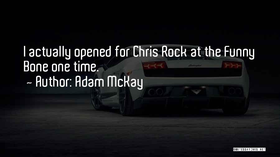 Chris Rock Funny Quotes By Adam McKay