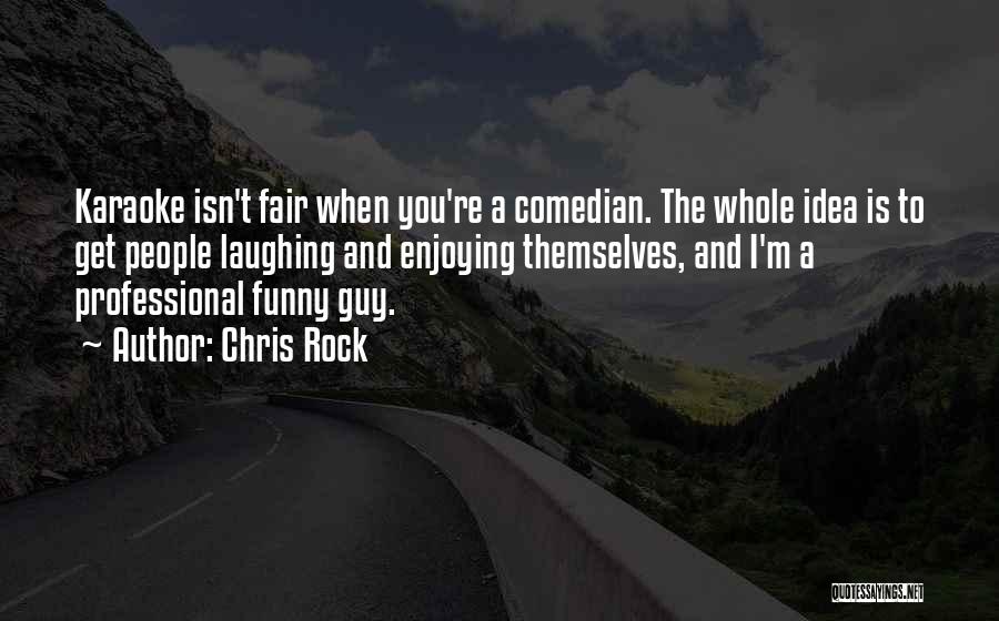 Chris Rock Funny Quotes By Chris Rock