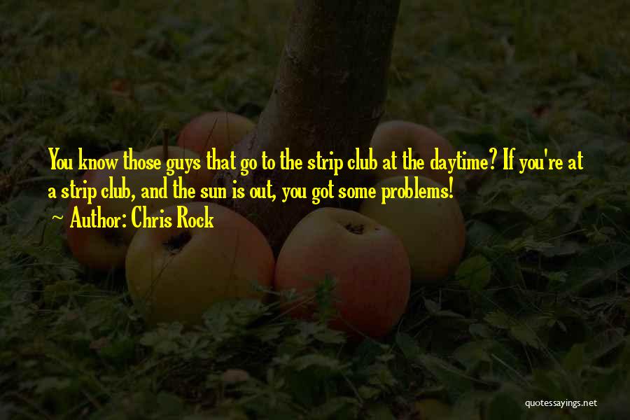 Chris Rock Funny Quotes By Chris Rock