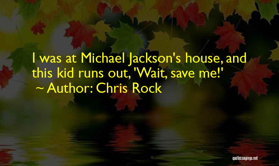 Chris Rock Funny Quotes By Chris Rock