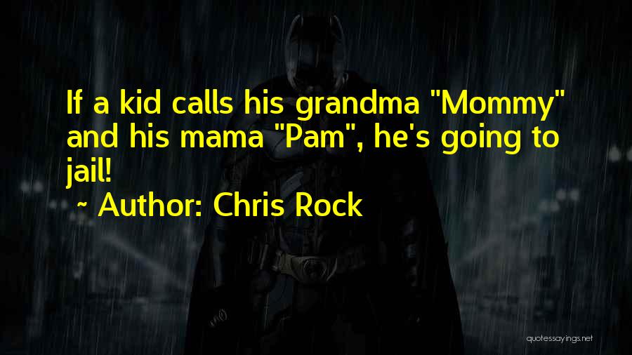 Chris Rock Funny Quotes By Chris Rock