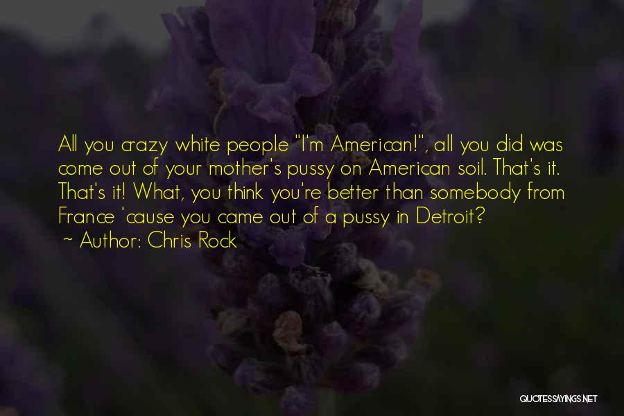 Chris Rock Funny Quotes By Chris Rock