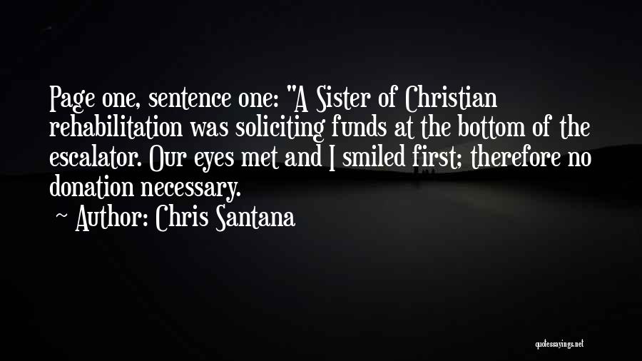 Chris Santana Quotes 595473