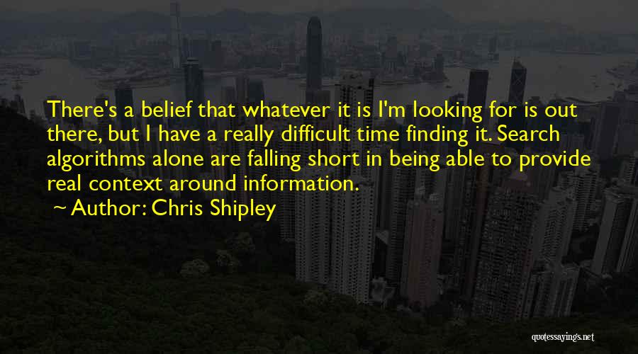 Chris Shipley Quotes 1238073