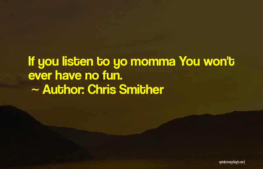 Chris Smither Quotes 280382