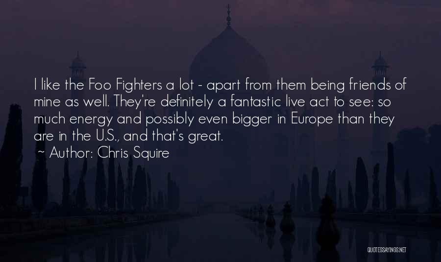 Chris Squire Quotes 1212714