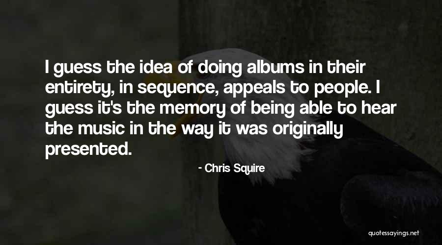 Chris Squire Quotes 1245538 Chris Squire Quotes 1245538