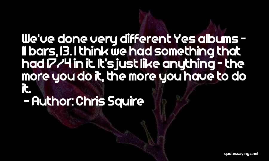 Chris Squire Quotes 1348532