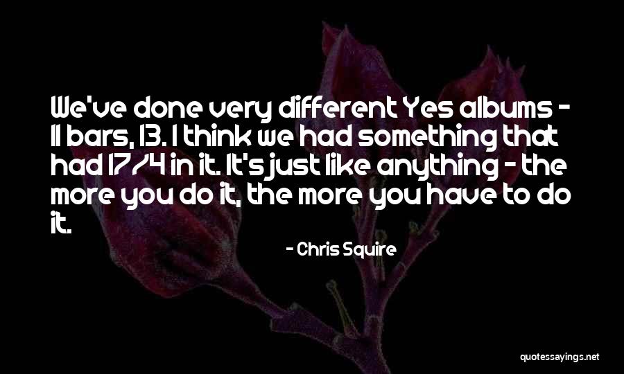 Chris Squire Quotes 1348532