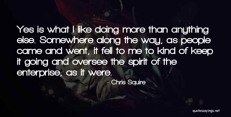 Chris Squire Quotes 2224934 Chris Squire Quotes 2224934
