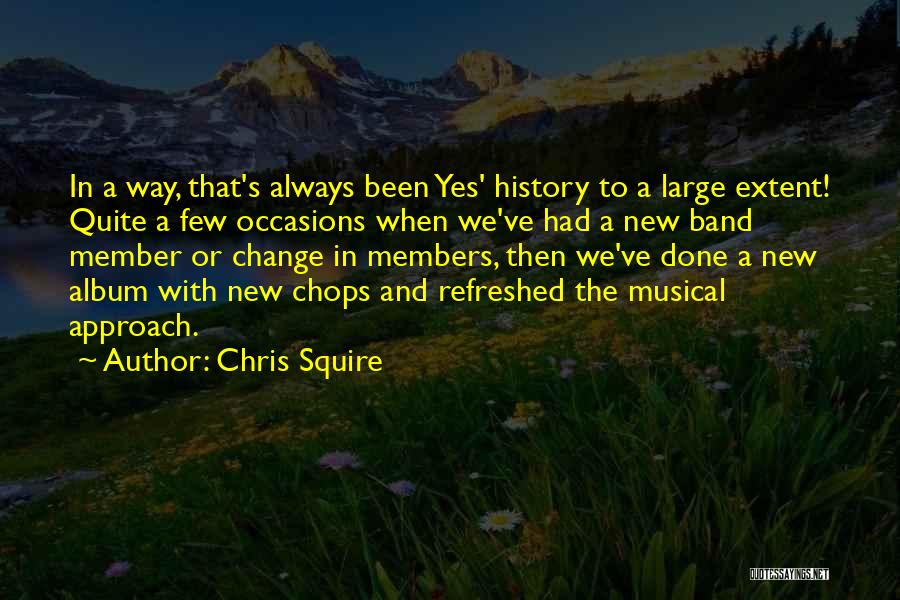 Chris Squire Quotes 648195