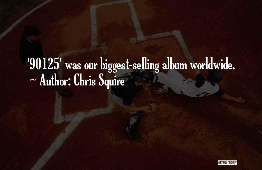 Chris Squire Quotes 877798